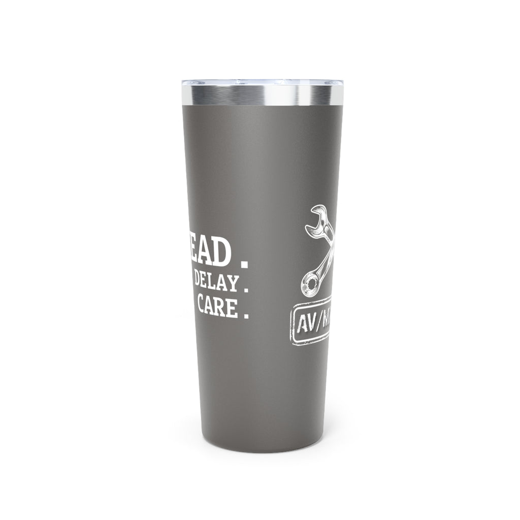 22oz Insulated Tumbler — 'Go Ahead, Code That Delay'  Insulated Tumbler