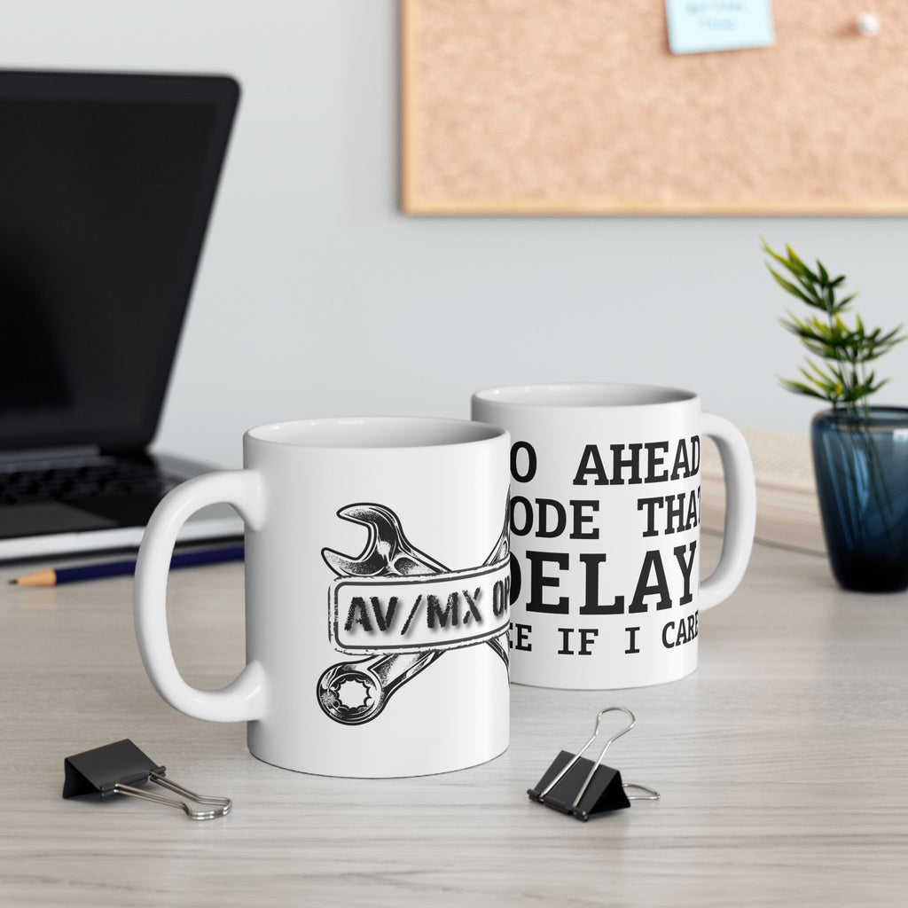 Funny Developer Mug — “Go Ahead, Code, Debug, Deliver” Ceramic Coffee Cup (11oz/15oz)