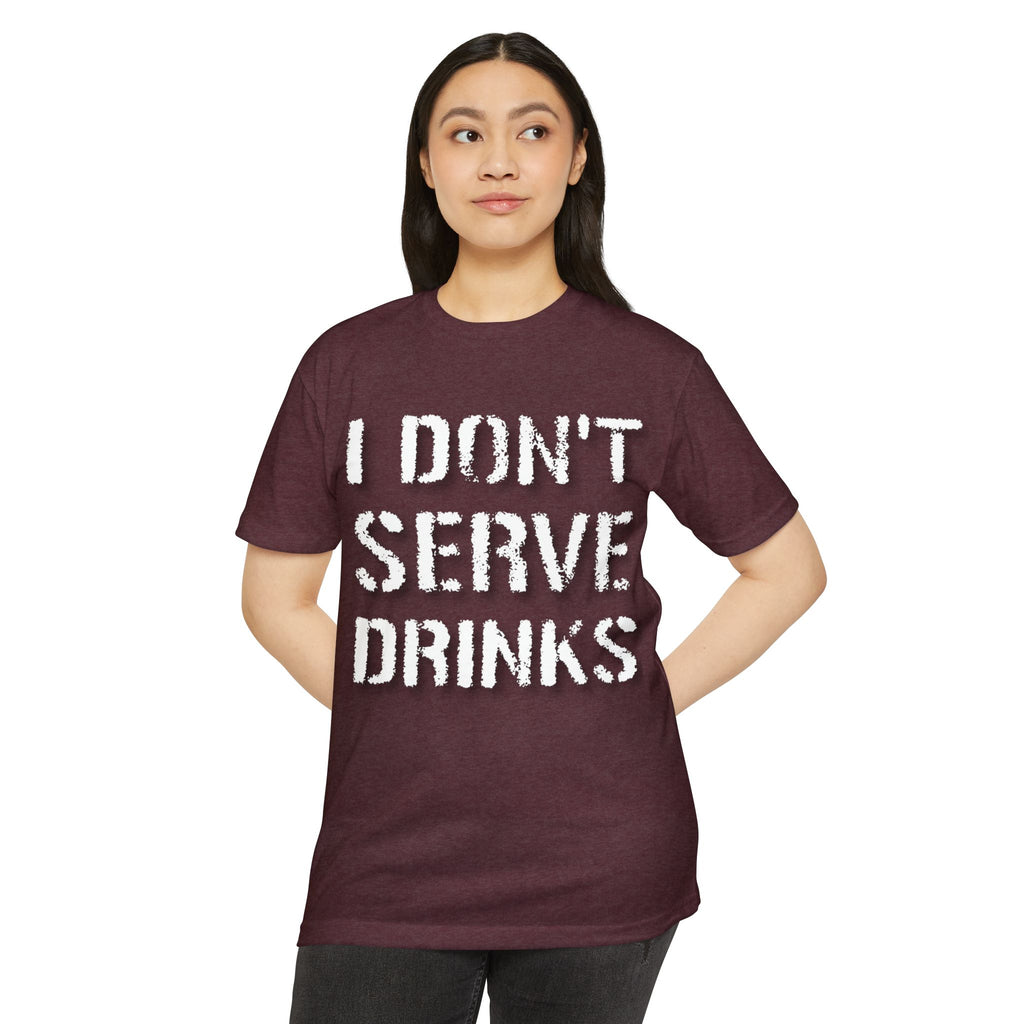I Don't Serve Drinks T-Shirt — AV/MX Ops Girl Wrench Crew Tee