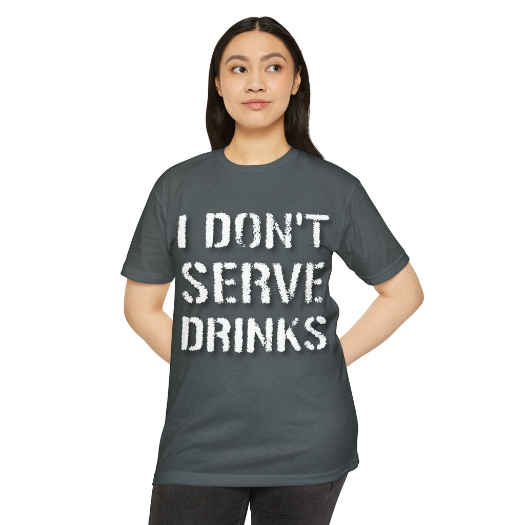 I Don't Serve Drinks T-Shirt — AV/MX Ops Girl Wrench Crew Tee