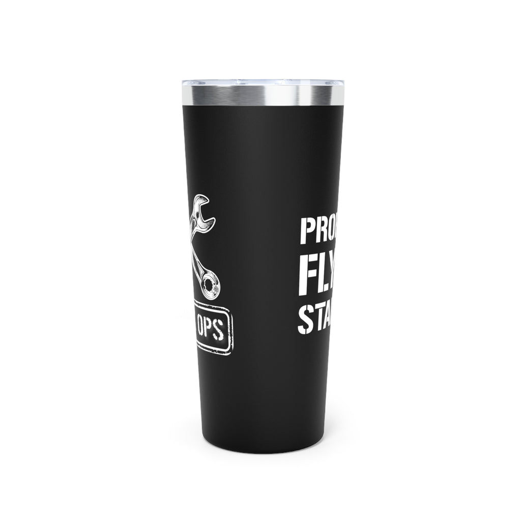 Probably Flying Standby - 22oz Insulated Tumbler