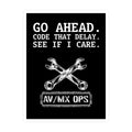 AV/MX Ops Wrench Decal — "Go Ahead. Code That Delay. See If I Care." Kiss-Cut Vinyl Sticker