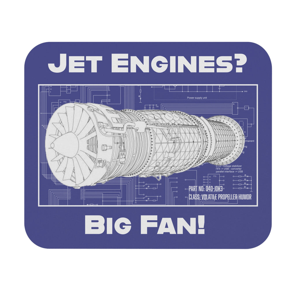 Jet Engines? Big Fan! Mouse Pad — Aviation Blueprint Desk Mat for Pilots & Aerospace Fans