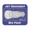 Jet Engines? Big Fan! Mouse Pad — Aviation Blueprint Desk Mat for Pilots & Aerospace Fans